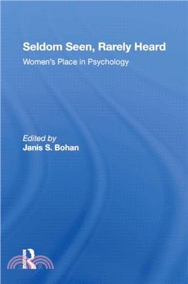 Seldom Seen, Rarely Heard：Women's Place In Psychology