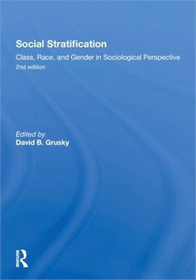 Social Stratification, Class, Race, and Gender in Sociological Perspective, Second Edition