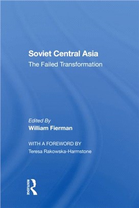 Soviet Central Asia：The Failed Transformation