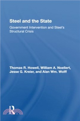 Steel And The State：Government Intervention And Steel's Structural Crisis