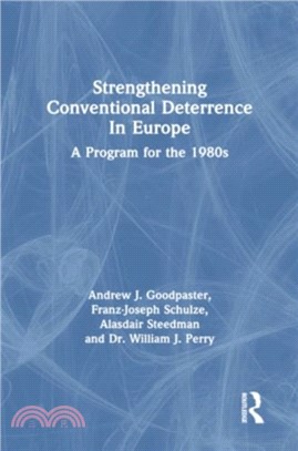 Strengthening Conventional Deterrence In Europe：A Detailed Program For The 1980s