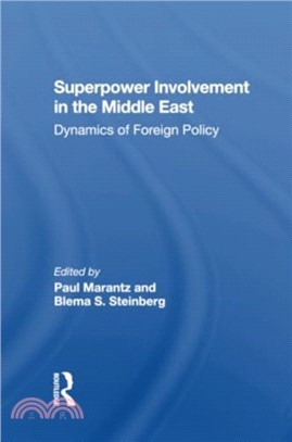 Superpower Involvement In The Middle East：Dynamics Of Foreign Policy