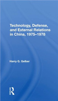 Technology, Defense, And External Relations In China, 19751978