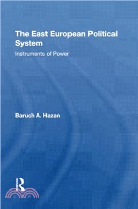 The East European Political System：The Instruments Of Power