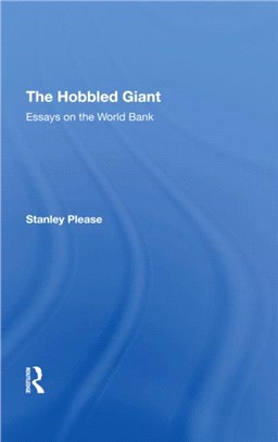 The Hobbled Giant：Essays On The World Bank