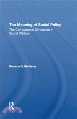 The Meaning Of Social Policy：The Comparative Dimension In Social Welfare