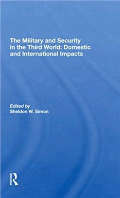 The Military And Security In The Third World：Domestic And International Impacts