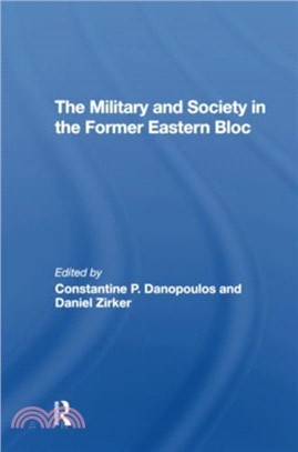 The Military And Society In The Former Eastern Bloc