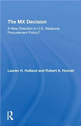 The Mx Decision：A New Direction In U.s. Weapons Procurement Policy?