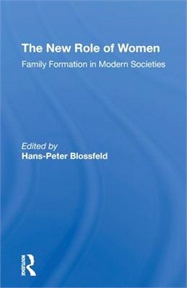 The New Role of Women: Family Formation in Modern Societies