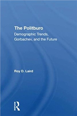 The Politburo：Demographic Trends, Gorbachev, And The Future
