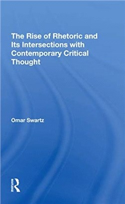 The Rise Of Rhetoric And Its Intersection With Contemporary Critical Thought