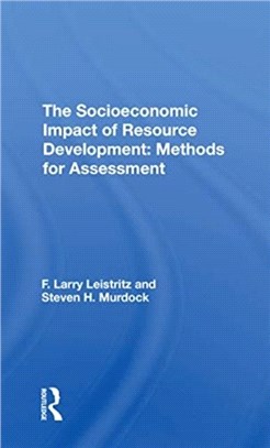 The Socioeconomic Impact Of Resource Development：Methods For Assessment