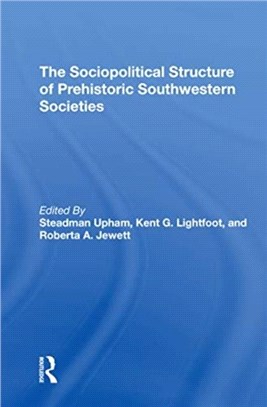 The Sociopolitical Structure Of Prehistoric Southwestern Societies