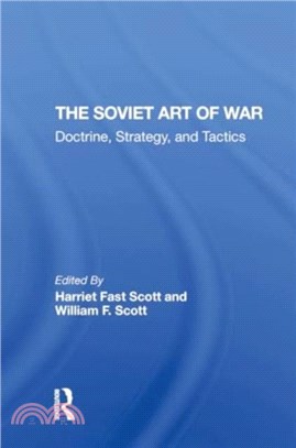 The Soviet Art Of War：Doctrine, Strategy, And Tactics