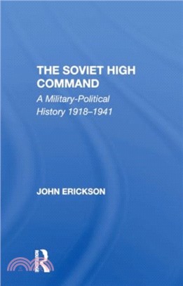 The Soviet High Command：A Militarypolitical History 19181941