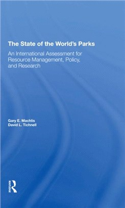 The State Of The World's Parks：An International Assessment For Resource Management, Policy, And Research
