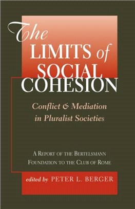 The Limits Of Social Cohesion：Conflict And Mediation In Pluralist Societies