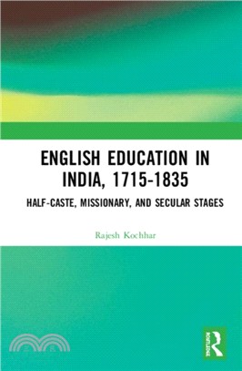 English Education in India, 1715-1835：Half-Caste, Missionary, and Secular Stages