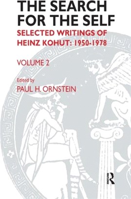 The Search for the Self：Selected Writings of Heinz Kohut 1978-1981