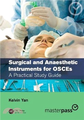 Surgical and Anaesthetic Instruments for OSCEs：A Practical Study Guide