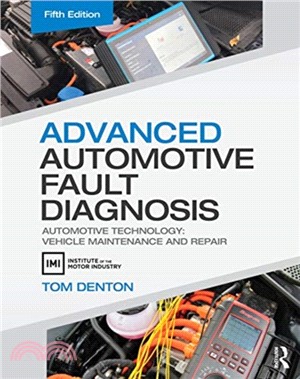 Advanced Automotive Fault Diagnosis：Automotive Technology: Vehicle Maintenance and Repair