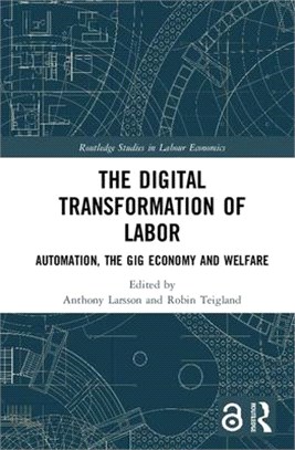 The Digital Transformation of Labor Open Access ― Automation, the Gig Economy and Welfare