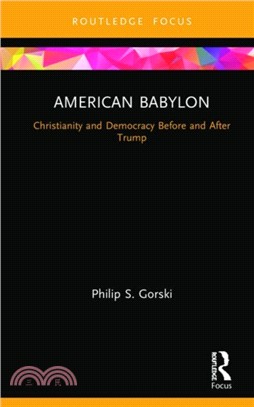 American Babylon：Christianity and Democracy Before and After Trump