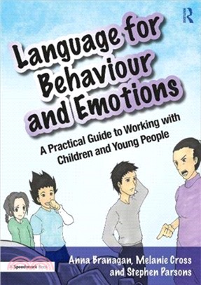 Language for Behaviour and Emotions：A Practical Guide to Working with Children and Young People