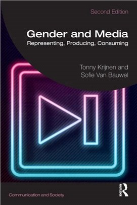 Gender and Media：Representing, Producing, Consuming