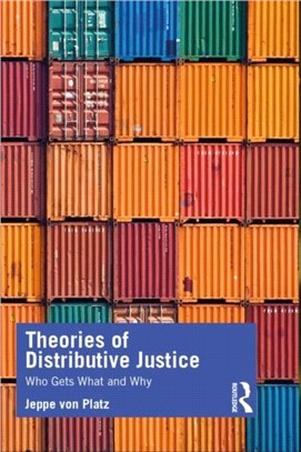 Theories of Distributive Justice：Who Gets What and Why