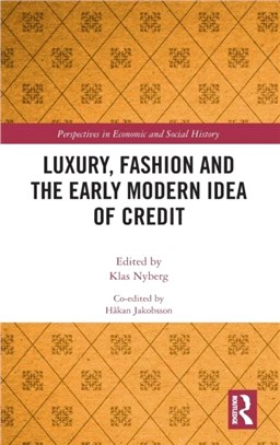 Luxury, Fashion and the Early Modern Idea of Credit