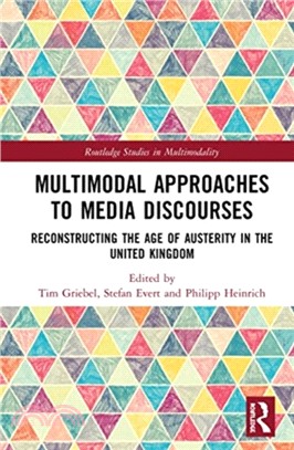 Multimodal Approaches to Media Discourses：Reconstructing the Age of Austerity in the United Kingdom