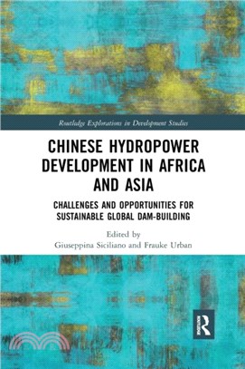 Chinese Hydropower Development in Africa and Asia：Challenges and Opportunities for Sustainable Global Dam-Building