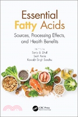 Essential Fatty Acids：Sources, Processing Effects, and Health Benefits