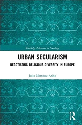 Urban Secularism：Negotiating Religious Diversity in Europe