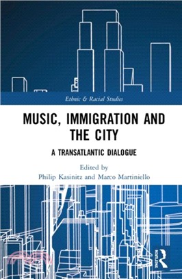 Music, Immigration and the City：A Transatlantic Dialogue