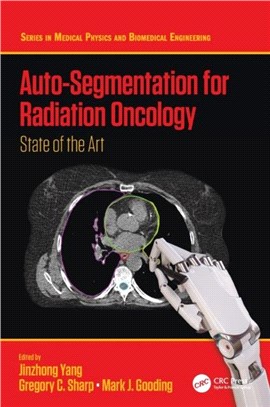 Auto-Segmentation for Radiation Oncology：State of the Art