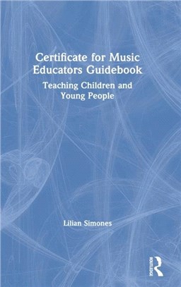 Certificate for Music Educators Guidebook：Teaching Children and Young People