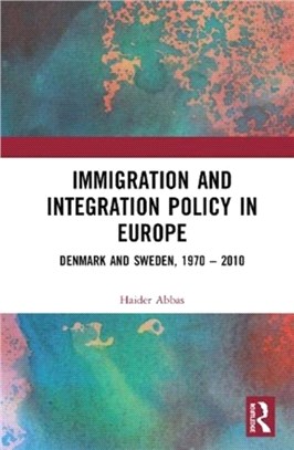 Immigration and Integration Policy in Europe：Denmark and Sweden, 1970 - 2010