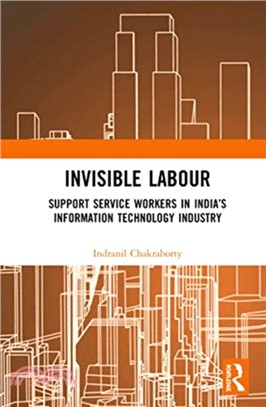 Invisible Labour：Support Service Workers in India's Information Technology Industry