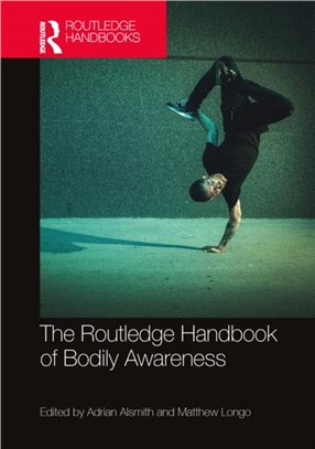 The Routledge Handbook of Bodily Awareness