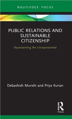 Public Relations and Sustainable Citizenship：Representing the Unrepresented