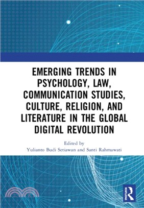 Emerging Trends in Psychology, Law, Communication Studies, Culture, Religion, and Literature in the Global Digital Revolution：Proceedings of the 1st International Conference on Social Sciences Series