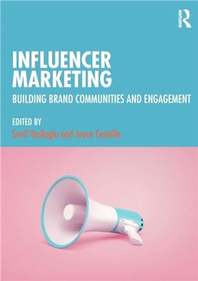 Influencer Marketing：Building Brand Communities and Engagement