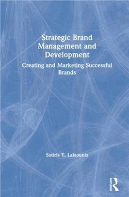 Strategic Brand Management and Development：Creating and Marketing Successful Brands