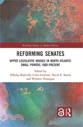 Reforming Senates ― Upper Legislative Houses in North Atlantic Small Powers 1800-present