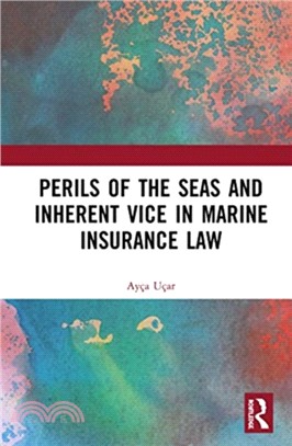 Perils of the Seas and Inherent Vice in Marine Insurance Law