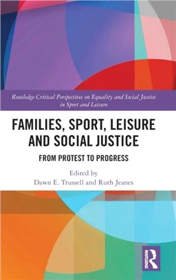 Families, Sport, Leisure and Social Justice：From Protest to Progress