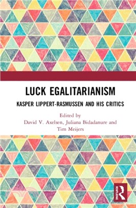 Luck Egalitarianism：Kasper Lippert-Rasmussen and His Critics